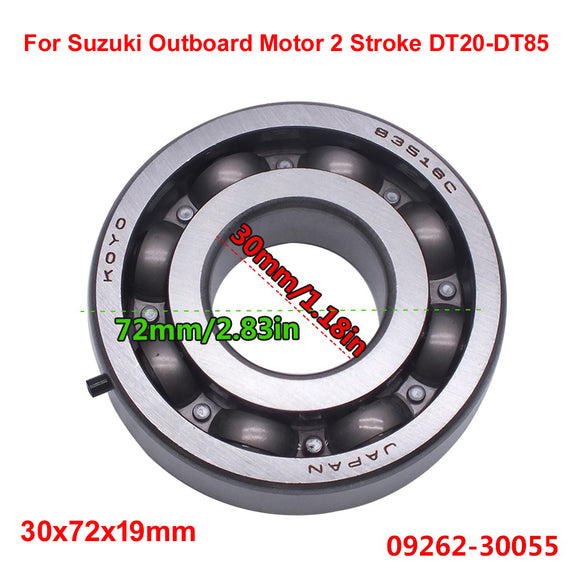 Ball Brearing For Suzuki Outboard Motor 2 Stroke DT20-DT85; Size 30x72x19mm 09262-30049, 09262-30091,09262-30055