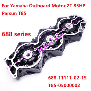 Head Cylinder For Yamaha Outboard Motor 2T 85HP Parsun T85 T85-05000002 688-11111-02-1S